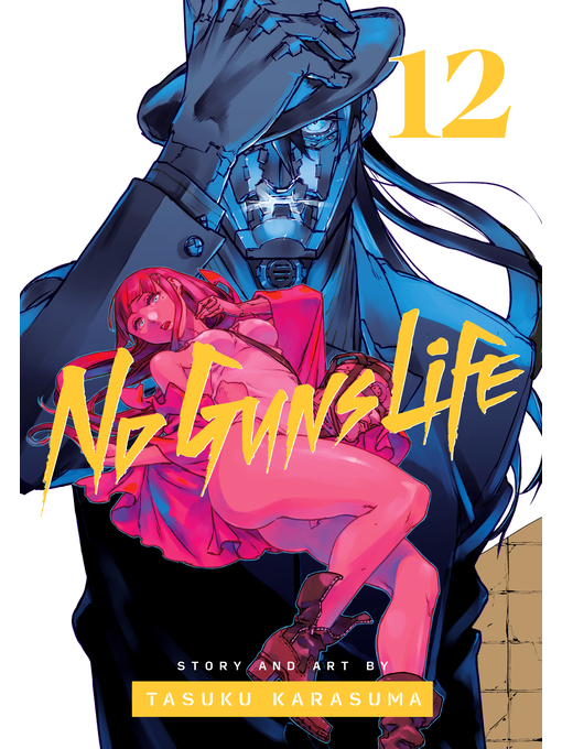 Title details for No Guns Life, Volume 12 by Tasuku Karasuma - Wait list